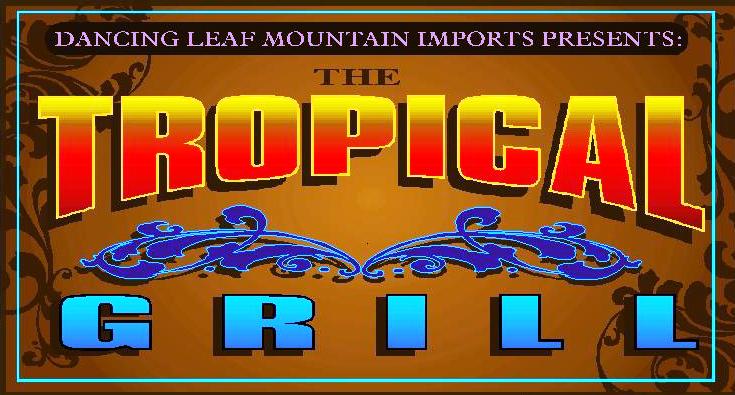 Click here to go to the Tropical Grill home page.